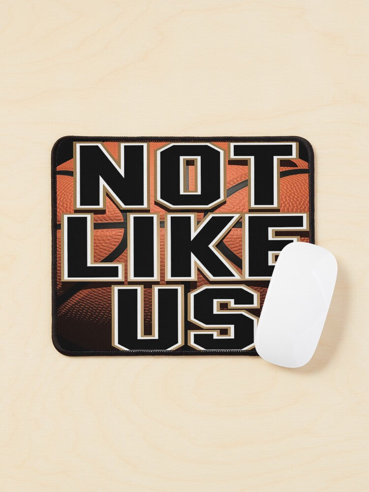 Not like us Mouse Pad